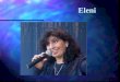 Eleni. I like songs Eleni Tzoka very much, from the house Milopoulu. And the Polish singer of the Greek origin. He is known as Eleni universally