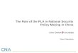 The Role of the PLA in National Security Policy Making in China Dave Finkelstein CNA CHINA STUDIES