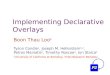Implementing Declarative Overlays Boon Thau Loo 1 Tyson Condie 1, Joseph M. Hellerstein 1,2, Petros Maniatis 2, Timothy Roscoe 2, Ion Stoica 1 1 University