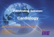 Pathfinding Session: Cardiology IHE North America Webinar Series 2008 Harry Solomon IHE International Board GE Healthcare