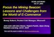 Ronny Kohavi, Product Unit Manager, Microsoft Joint work with Llew Mason, Rajesh Parekh, Zijian Zheng Machine Learning, vol 57, 2004 Focus the Mining Beacon: