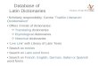 Database of Latin Dictionaries Scholarly responsibility: Centre Traditio Litterarum Occidentalium Offers 3 kinds of dictionaries: o Translating dictionaries