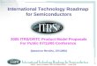 DRAFT – Work In Progress - NOT FOR PUBLICATION 13 July 2005 1 International Technology Roadmap for Semiconductors 2005 ITRS/ORTC Product Model Proposals