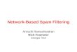 Network-Based Spam Filtering Anirudh Ramachandran Nick Feamster Georgia Tech