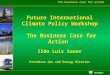 PETROBRAS The business case for action Future International Climate Policy Workshop The Business Case for Action Ildo Luis Sauer Petrobras Gas and Energy