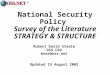 ® National Security Policy Survey of the Literature STRATEGY & STRUCTURE Robert David Steele OSS CEO bear@oss.net Updated 19 August 2002