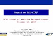 Report on Cal-(IT) 2 UCSD School of Medicine Research Council October 15, 2002 Dr. Larry Smarr Director, California Institute for Telecommunications and