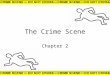 The Crime Scene Chapter 2. Physical Evidence Encompasses any and all objects that can establish that a crime has been committed or can provide a link