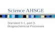 Science AHSGE Standard II-1, part 3- Biogeochemical Processes