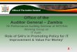 Office of the Auditor General – Zambia 7th Performance Auditing Seminar of INTOSAI Working Group on IT AuditRole of SAI's in Promoting Policy for IT Improvement