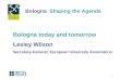 1 Bologna Shaping the Agenda Bologna today and tomorrow Lesley Wilson Secretary-General, European University Association