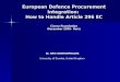 European Defence Procurement Integration: How to Handle Article 296 EC Cicero Foundation December 2005- Paris Dr. ARIS GEORGOPOULOS University of Dundee,