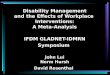 Disability Management and the Effects of Workplace Interventions: A Meta-Analysis IFDM GLADNET-IDMRN Symposium John Lui Norm Hursh David Rosenthal
