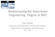 Restructuring the Aero/Astro Engineering Degree at MIT Eric Feron Laboratory for Information and Decision Systems Department of Aeronautics and Astronautics