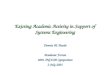 Existing Academic Activity in Support of Systems Engineering Dennis M. Buede Academic Forum 2001 INCOSE Symposium 2 July 2001