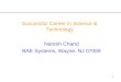 1 Successful Career in Science & Technology Naresh Chand BAE Systems, Wayne, NJ 07059