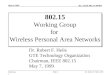 Doc.: IEEE 802.15-99/004 Submission March 1999 Dr. Robert F. Heile, GTESlide 1 802.15 Working Group for Wireless Personal Area Networks Dr. Robert F. Heile