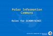 Scientific Committee on Antarctic Research Polar Information Commons Roles for SCADM/SCAGI