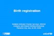 Birth registration Multiple Indicator Cluster Surveys- MICS3 Analysis and Report Writing Workshop Panama City, July 12-20, 2006