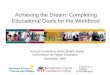 Achieving the Dream: Completing Educational Goals for the Workforce Annual Conference of the Middle States Commission on Higher Education December 2008