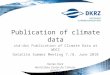 Std-doi Publication of Climate Data at WDCC DataCite Summer Meeting 7./8. June 2010 Publication of climate data Heinke Höck World Data Center for Climate
