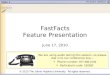 Slide 1 FastFacts Feature Presentation June 17, 2010 We are using audio during this session, so please dial in to our conference line… Phone number: 877-468-2134