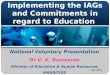 Implementing the IAGs and Commitments in regard to Education July 2011 National Voluntary Presentation Dr V. K. Bunwaree Minister of Education & Human