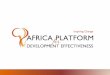 Africa is still facing significant development challenges Institutional capacity to adequately improve livelihoods of Africas citizens Systematic pan-African