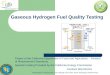 Gaseous Hydrogen Fuel Quality Testing Project of the California Department of Food and Agriculture – Division. of Measurement Standards. Special Funding