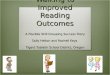 Walking to Improved Reading Outcomes A Flexible Skill Grouping Success Story Sally Helton and Rachell Keys Tigard Tualatin School District, Oregon