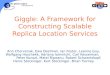 Giggle: A Framework for Constructing Scalable Replica Location Services Ann Chervenak, Ewa Deelman, Ian Foster, Leanne Guy, Wolfgang Hoschekk, Adriana