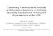 1 Combining Administrative Records and Business Registers to Estimate Quarterly Employment in Nonprofit Organizations in the USA Martin H. David Professor,
