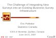 The Challenge of Integrating New Surveys into an Existing Business Survey Infrastructure Éric Pelletier Statistics Canada ICES-III Montréal, Québec, Canada