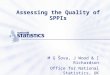 Assessing the Quality of SPPIs M G Šova, J Wood & I Richardson Office for National Statistics, UK