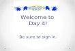 Welcome to Day 4! Be sure to sign in.. Agenda Comment Cards Problem of the Month: Do the Tesselation English Language Learners