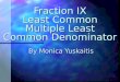 Fraction IX Least Common Multiple Least Common Denominator By Monica Yuskaitis