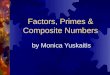 Factors, Primes & Composite Numbers by Monica Yuskaitis