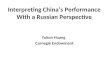 Interpreting Chinas Performance With a Russian Perspective Yukon Huang Carnegie Endowment
