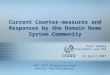 1 Current Counter-measures and Responses by the Domain Name System Community Paul Twomey President and CEO 22 April 2007 APEC-OECD Malware Workshop Manila,