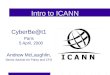 Intro to ICANN CyberBe@t1 Paris 5 April, 2000 Andrew McLaughlin, Senior Adviser for Policy and CFO