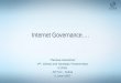 1 Internet Governance…. Theresa Swinehart VP, Global and Strategic Partnerships ICANN APTLD - Dubai 5 June 2007