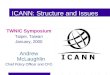 ICANN: Structure and Issues TWNIC Symposium Taipei, Taiwan January, 2000 Andrew McLaughlin Chief Policy Officer and CFO