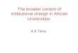 The broader context of institutional change in African Universities A B Temu