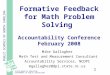 PUBLIC SCHOOLS OF NORTH CAROLINA STATE BOARD OF EDUCATION DEPARTMENT OF PUBLIC INSTRUCTION 1 Formative Feedback for Math Problem Solving Accountability