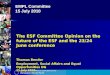 EMPL Committee 15 July 2010 The ESF Committee Opinion on the future of the ESF and the 23/24 June conference Thomas Bender Employment, Social Affairs and