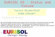 EURISOL DS : Status and Future Yorick Blumenfeld CERN-ISOLDE* We acknowledge the financial support of the European Community under the FP6 Research Infrastructure