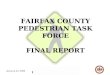 January 23, 2006 FAIRFAX COUNTY PEDESTRIAN TASK FORCE FAIRFAX COUNTY PEDESTRIAN TASK FORCE FINAL REPORT