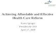 Achieving Affordable and Effective Health Care Reform Karen Ignagni President & CEO April 27, 2009