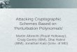 Attacking Cryptographic Schemes Based on Perturbation Polynomials Martin Albrecht (Royal Holloway), Craig Gentry (IBM), Shai Halevi (IBM), Jonathan Katz