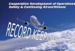 1 Cooperative Development of Operational Safety & Continuing Airworthiness
